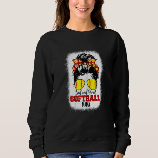 Womens Loud & Proud Softball Mama Messy Bun Mama B Sweatshirt