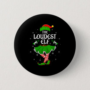 Womens Loudest Elf Christmas Family Girls Women El 2 Inch Round Button