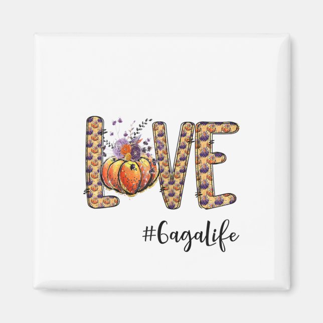 Womens Love Gaga Life Pumpkin Autumn Halloween  Magnet (Front)