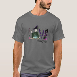 Womens Love Honey Life Witch Halloween T-Shirt