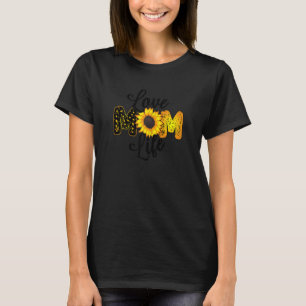 Womens Love Mom Life Sunflower Hippie Mommy Mother T-Shirt