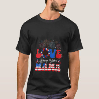 Womens Love To Be Called Mama 4th Of July US Flag T-Shirt
