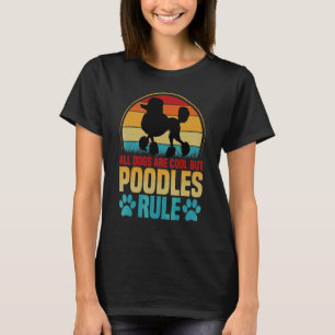 Womens Lovely Dog Holder Dogs Are Cool Poodles Ru T-Shirt