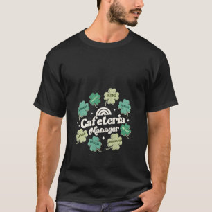 Womens Lunch Lady Groovy Cafeteria Manager Paddys T-Shirt