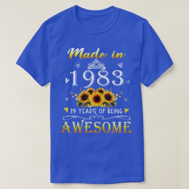 Womens Made In 1983 Sunflower 39th Bday 39 Years O T-Shirt (Design Front)