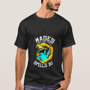 Womens Mages Don't Kill People Tabletop Gaming  Rp T-Shirt