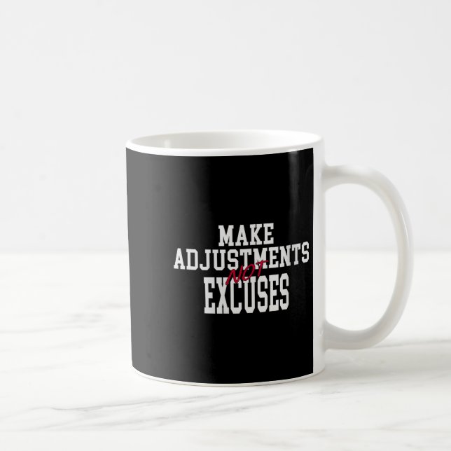 Womens Make Adjustments Not Excuses Motivational Q Coffee Mug (Right)