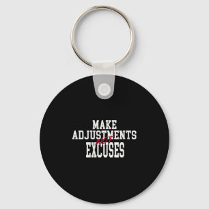 Womens Make Adjustments Not Excuses Motivational Q Keychain