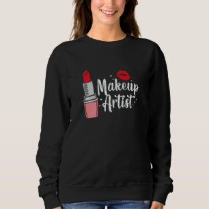 Womens Make Up Artist Lipstick  Beautician  Esthet Sweatshirt