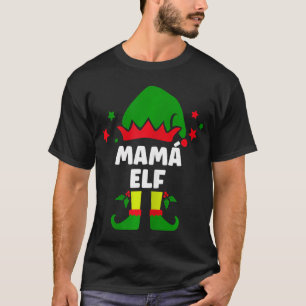 Womens Mam Elf Funny Spanish Mother Christmas T-Shirt