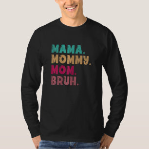 Womens Mama Mommy Mom Bruh For Women Vintage Desi T-Shirt