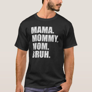 Womens Mama Mommy Mom Bruh V Neck T-Shirt
