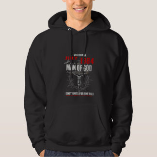 Womens Man Of God Born In July 1984 Only Kneel For Hoodie