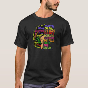 Womens March Birthday Girls March Girl She Slays T-Shirt