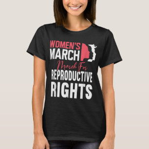Women's March For Reproductive Rights Pro Choice F T-Shirt
