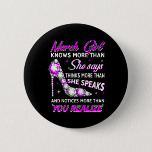 Womens March Girl Funny Facts Quote Knows More 2 Inch Round Button
