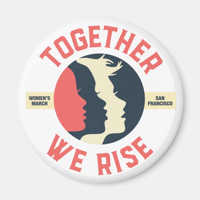 Women's March SF - Together We Rise Magnet (Front)
