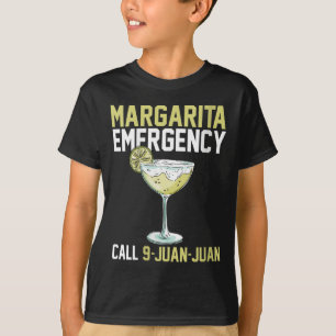 Womens Margarita Emergency Call 9 Juan Juan Funny T-Shirt