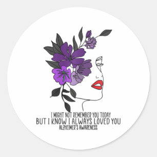 Womens Memory Care Gift I Can't Remember You But K Classic Round Sticker