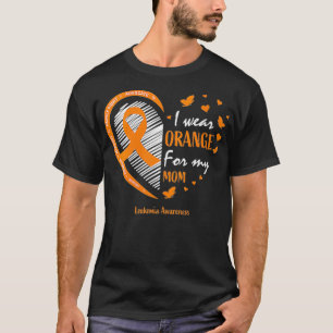 Womens Men Kids Women I Wear Orange For My Mom Leu T-Shirt