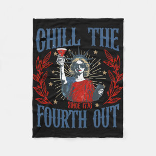 Womens Mens 4th Of July Chill The Fourth Out Since Fleece Blanket