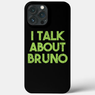 Womens Mens I Talk About Bruno Funny kids boys iPhone 13 Pro Max Case