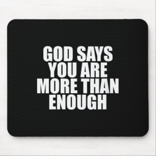 Womens Mental Health Motivational God Says You Are Mouse Pad