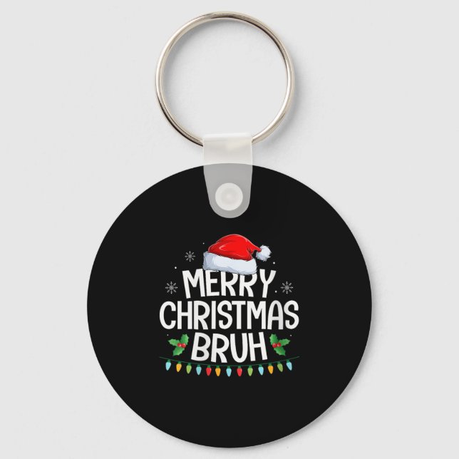 Womens Merry Christmas Bruh Funny Brother Teens Bo Keychain (Front)