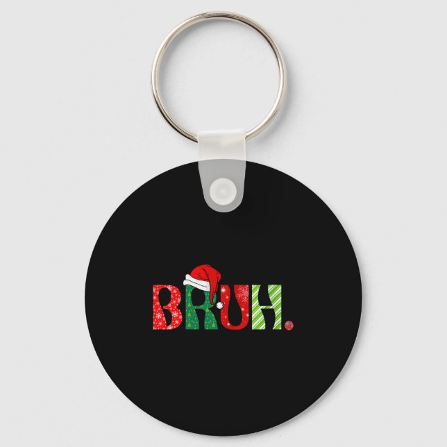 Womens Merry Christmas Bruh Santa Claus Snow Xmas  Keychain (Front)