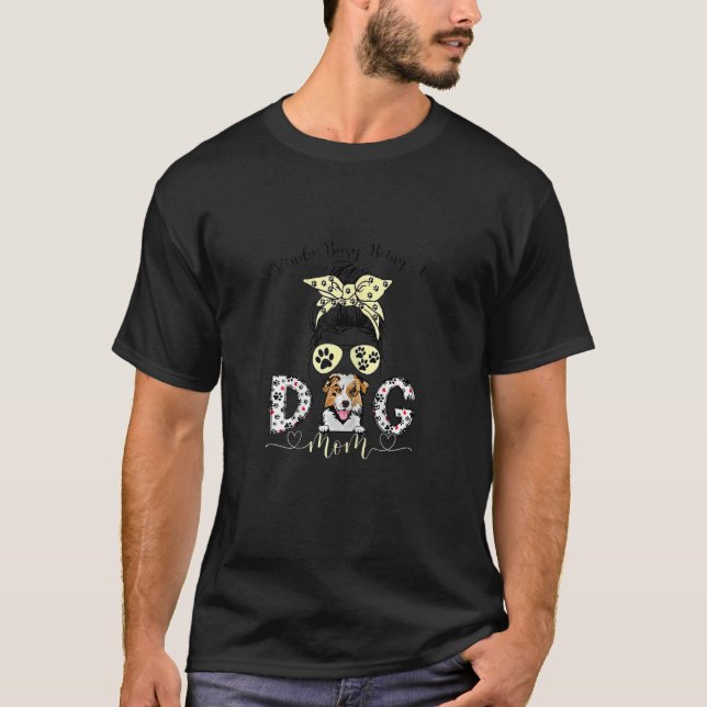 Womens Messy Bun Kinda Busy Being A Dog Mom Alopek T-Shirt (Front)