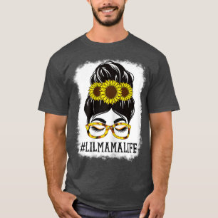 Womens Messy Bun Lil Mama Life Grandma Sunflowers T-Shirt
