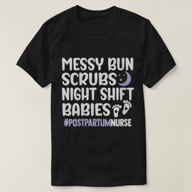 Womens Messy Bun Scrubs Mom & Babies Postpartum Nu T-Shirt (Design Front)