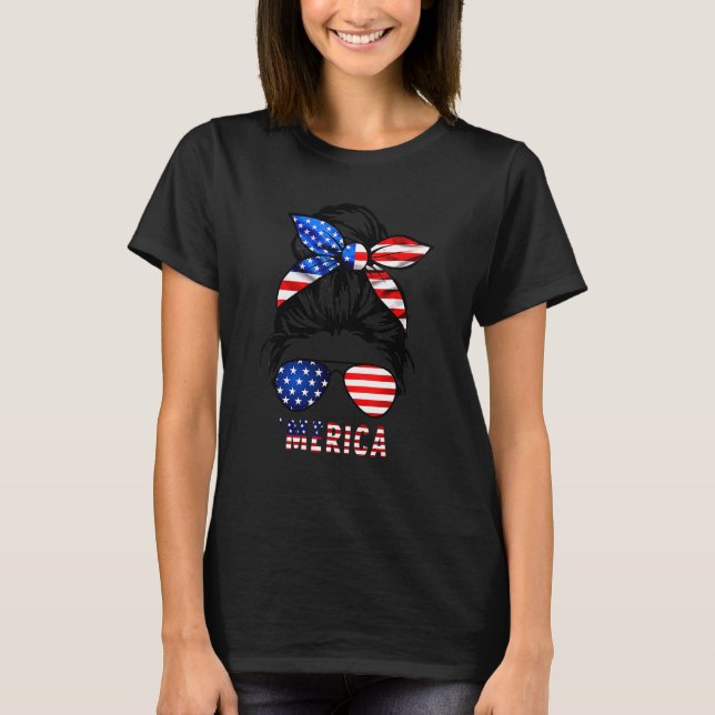 Womens Messy Hair Bun Merica Sunglasses 4th Of Jul T-Shirt (Front)