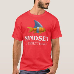 Womens Mindset Motivational Qote Funny Cute Goldfi T-Shirt