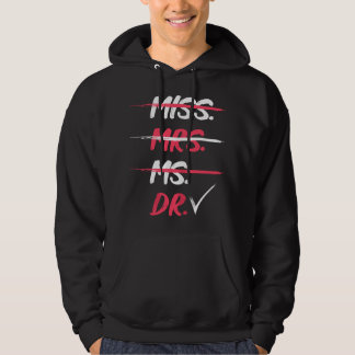 Womens Miss Mrs Ms Dr Doctorate Graduation Gift Hoodie