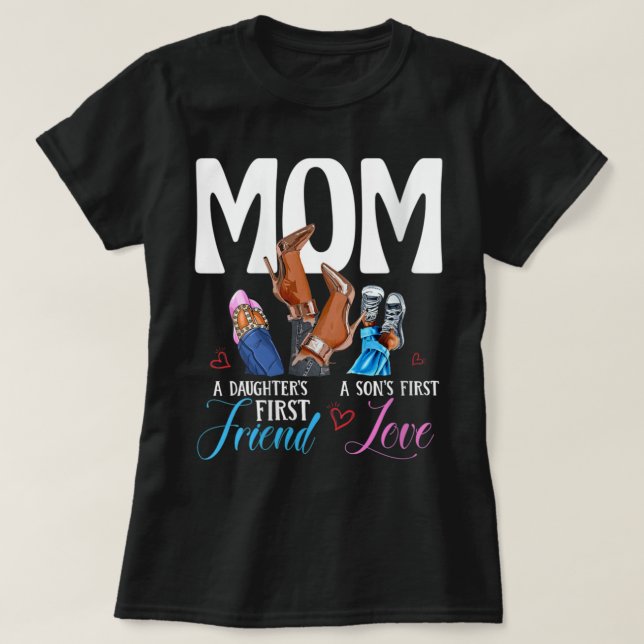 Womens Mom A Son's First Love Daughter's First Fri T-Shirt (Design Front)