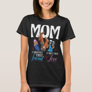 Womens Mom A Son's First Love Daughter's First Fri T-Shirt