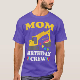 Womens Mom Birthday Crew Construction Truck Excava T-Shirt