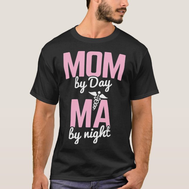 Womens Mom By Day MA By Night Medical Assistant Pr T-Shirt (Front)