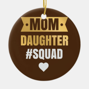 Womens Mom Daughter Squad Apparel Funny Family Ceramic Ornament