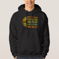 Womens Mom Life Messy Bun Coffee Run Gangsta Rap N