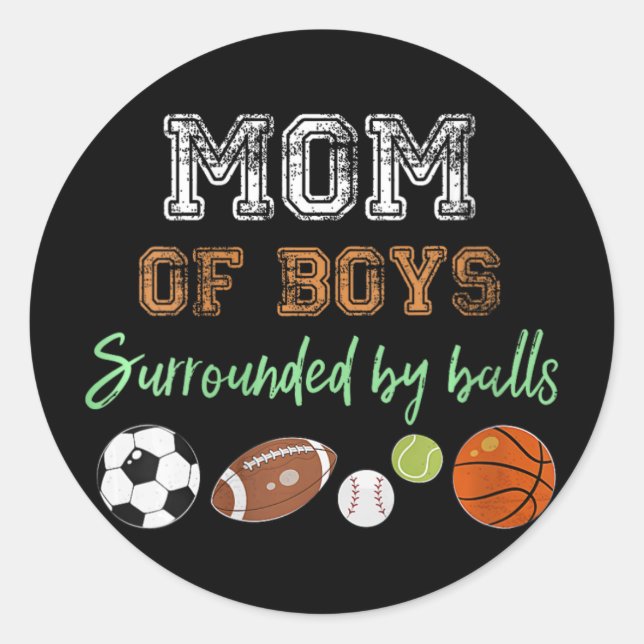 Womens Mom Of Boys Surrounded By Balls Funny Ball  Classic Round Sticker (Front)