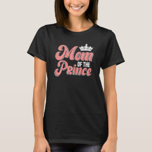 Womens Mom Of The Prince Birthday Boy T-Shirt