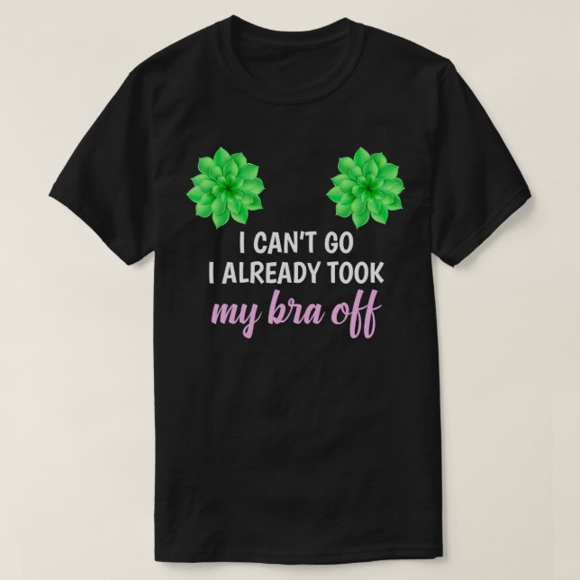 Womens Mom succulent Can't Go I Already Took My Br T-Shirt (Design Front)
