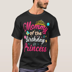 Womens Mommy Of The Birthday Princess Cute Mom Mam T-Shirt