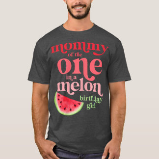 Womens Mommy of the One In A Melon Birthday Girl W T-Shirt