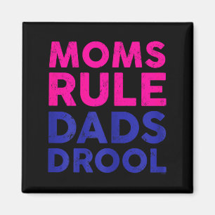 Womens Moms Rule Dads Drool Funny Mother's Day Gra Magnet