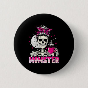 Womens Momster Skull Mom Coffee Lover Halloween Me 2 Inch Round Button