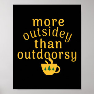 Womens More Outsidey Than Outdoorsy Funny Tree Men Poster
