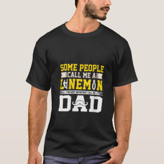 Womens Most Important Call Me Dad Funny Lineman Da T-Shirt